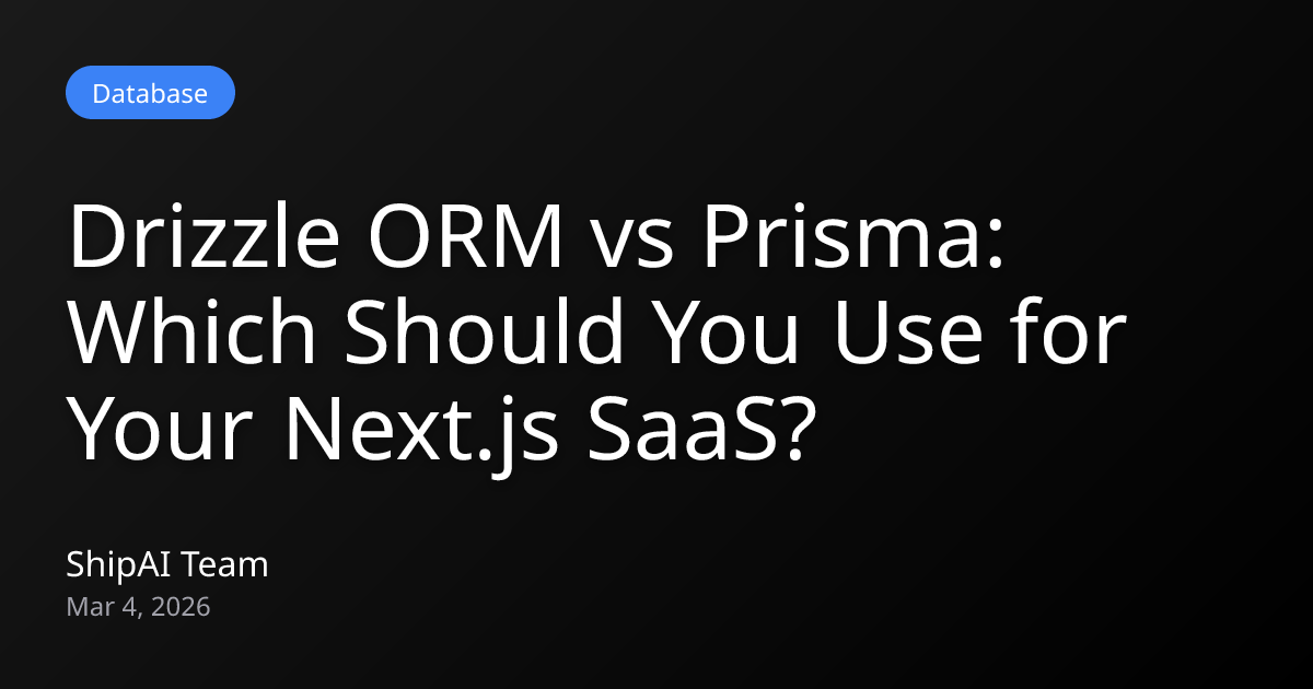 Drizzle ORM vs Prisma: Which Should You Use for Your Next.js SaaS ...